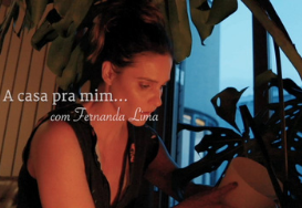 A Casa pra Mim com Fernanda Lima